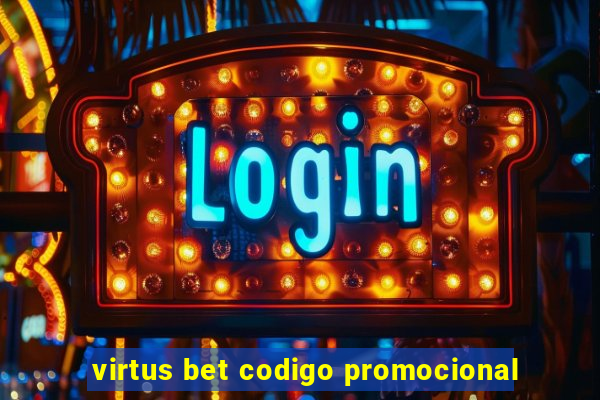 virtus bet codigo promocional